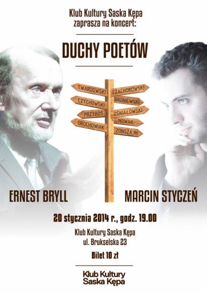 „Duchy poetów” BIZNES, Kultura - 20 stycznia 2014 roku o godz. 19:00 w Klubie Kultury Saska Kępa odbędzie się koncert promujący książkę Ernesta Brylla i Marcina Stycznia zatytułowaną „Duchy poetów”. Podczas koncertu wykonane zostaną kompozycje powstałe w wyniku współpracy obu panów.