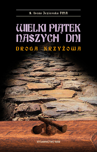 WIELKI PIĄTEK NASZYCH DNI