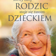 KIEDY TWÓJ RODZIC STAJE SIĘ TWOIM DZIECKIEM