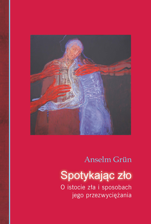 Spotykając zło – O istocie zła i sposobach jego przezwyciężania