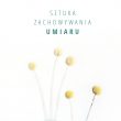Anselma Grϋna „Sztuka zachowywania umiaru”
