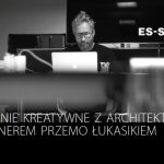 SPOTKANIA KREATYWNE ES-SYSTEM