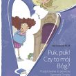 Puk, Puk! Czy to mój Bóg?