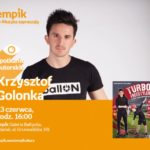 Krzysztof Golonka | Empik Galeria Bałtycka