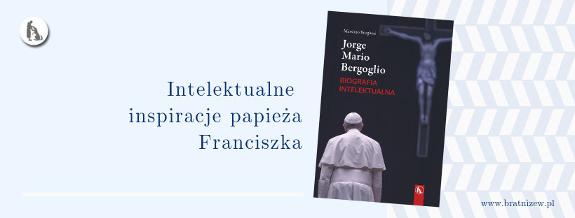Jorge Mario Bergoglio. Biografia intelektualna