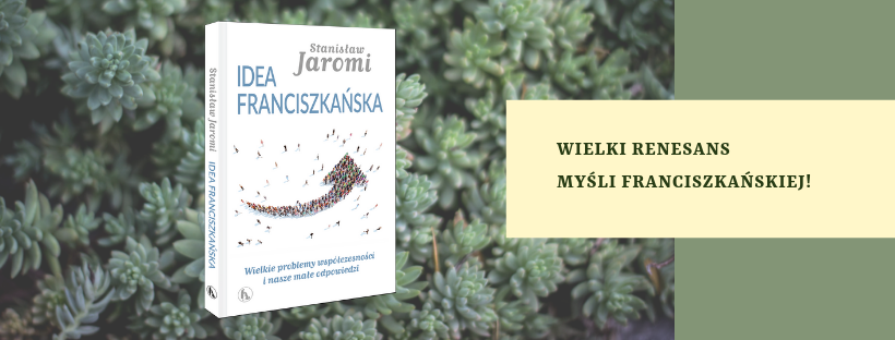 Idea franciszkańska o. Stanisława Jaromiego OFMConv