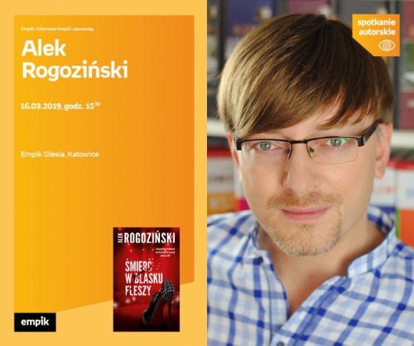 Alek Rogoziński w Empik Silesia BIZNES, Kultura - Alek Rogoziński spotka się z czytelnikami w katowickim salonie Empik Silesia 16 marca o godzinie 15:30.