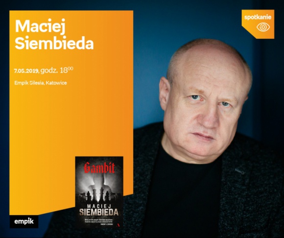 Maciej Siembieda spotka się z czytelnikami w Empik Silesia BIZNES, Kultura - Spotkanie z Maciejem Siembiedą odbędzie się 7 maja o godzinie 18:00 w katowickim salonie Empik Silesia. Akcja Jego najnowszej książki swój początek ma na Śląsku.