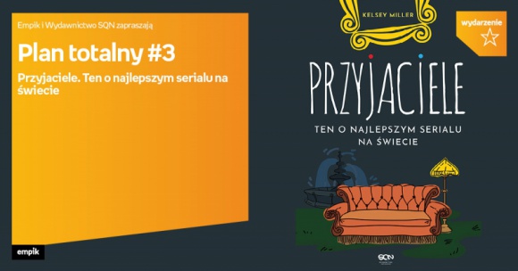 Plan totalny: Przyjaciele. Ten o najlepszym serialu na świecie