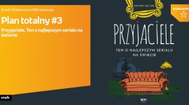 Plan totalny: Przyjaciele. Ten o najlepszym serialu na świecie BIZNES, Kultura - O fenomenie serialu „Przyjaciele” rozmawiać będą filmoznawcy i kulturoznawcy 30 września o godzinie 18:00 w Empiku Silesia.